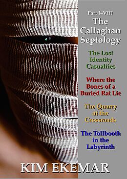 eBook (epub) The Callaghan Septology: Part I-VIII de Kim Ekemar