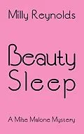 E-Book (epub) Beauty Sleep (The Mike Malone Mysteries, #15) von Milly Reynolds