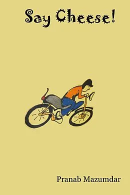 E-Book (epub) Say Cheese! von Pranab Mazumdar