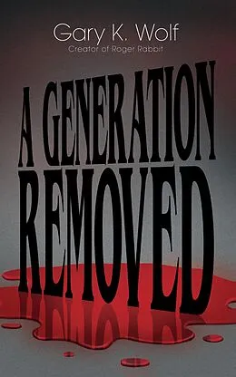 E-Book (epub) A Generation Removed von Gary K. Wolf