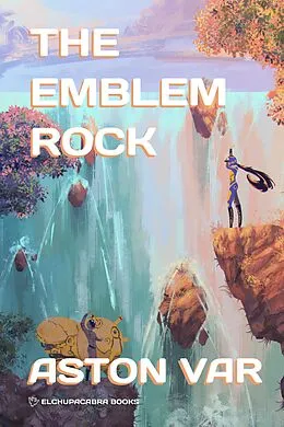 E-Book (epub) The Emblem Rock von Aston Var