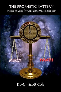 E-Book (epub) The Prophetic Pattern: Ancient and Modern Prophecy von Dorian Scott Cole
