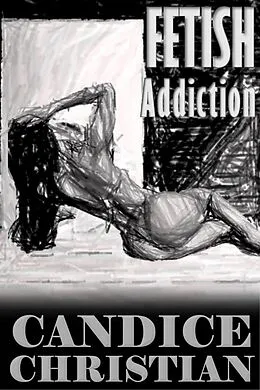 E-Book (epub) Fetish Addiction von Candice Christian