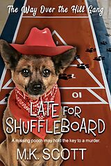 eBook (epub) Late for Shuffleboard de M K Scott