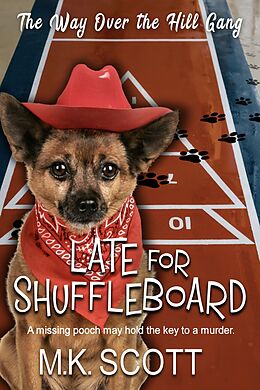 eBook (epub) Late for Shuffleboard de M K Scott