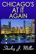 E-Book (epub) Chicago's At It Again - Book 3 von Shirley J. Miller