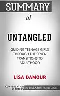 E-Book (epub) Summary of Untangled: Guiding Teenage Girls Through the Seven Transitions into Adulthood by Lisa Damour | Conversation Starters von Book Habits