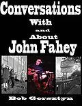 E-Book (epub) Conversations With and About John Fahey von Bob Gersztyn