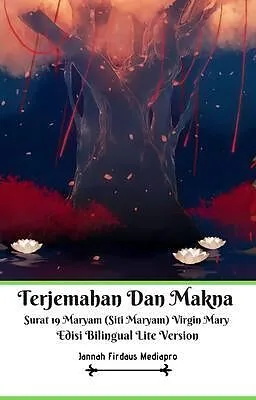 E-Book (epub) Terjemahan Dan Makna Surat 19 Maryam (Siti Maryam) Virgin Mary Edisi Bilingual Lite Version von Jannah Firdaus Mediapro