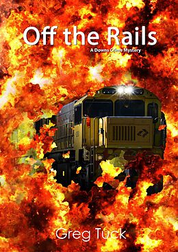 eBook (epub) Off the Rails (Downs Crime Mysteries, #13) de Greg Tuck