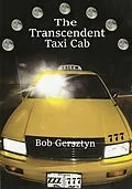 E-Book (epub) The Transcendent Taxi Cab von Bob Gersztyn