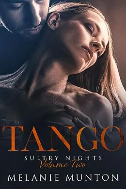 E-Book (epub) Tango (Sultry Nights 2) von Melanie Munton