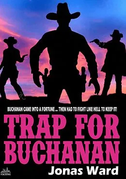 E-Book (epub) Buchanan 2: Trap for Buchanan (A Buchanan Western) von Jonas Ward