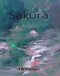 E-Book (epub) Sakura (Inspector Adams, #2) von J W Murison