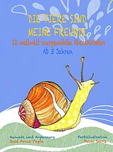 E-Book (epub) Die Tiere sind meine Freunde, 12 weltweit ausgewählte Geschichten, Ab 3 Jahren von José Arias Pepín