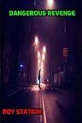 E-Book (epub) Dangerous Revenge von Roy Station