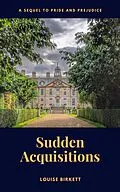 E-Book (epub) Sudden Acquisitions von Louise Birkett