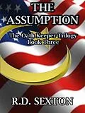 E-Book (epub) The Oath Keeper Trilogy - Book Three - The Assumption von R. D. Sexton
