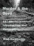 E-Book (epub) Murder & the Devil - 13: An Introduction and Vengeance von Karl Swainston