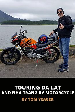 eBook (epub) Touring Da Lat and Nha Trang in Vietnam by Motorcycle de Tom Yeager