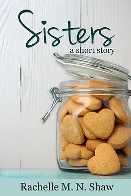 E-Book (epub) Sisters von Rachelle M. N. Shaw
