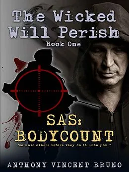 E-Book (epub) SAS: Body Count: The Wicked Will Perish (1) von Anthony Vincent Bruno