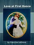 E-Book (epub) Love at First Dance von Francine LeGrove