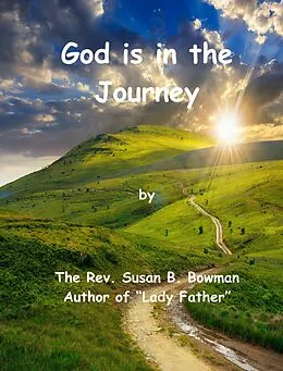 E-Book (epub) God is in the Journey von Susan B Bowman