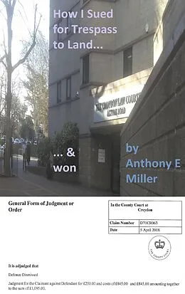 E-Book (epub) How I Sued For Trespass To Land And Won von Anthony Miller