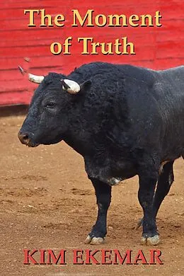 E-Book (epub) The Moment of Truth von Kim Ekemar