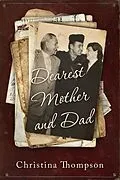 E-Book (epub) Dearest Mother and Dad von Christina Thompson