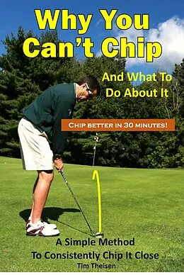 E-Book (epub) Why You Can't Chip And What To Do About It von Tim Theisen