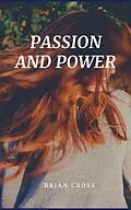 E-Book (epub) Passion and Power von Brian Cross