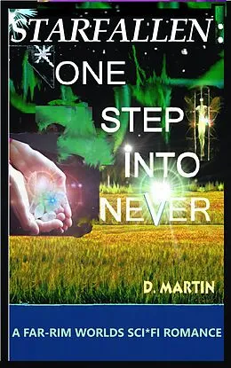 E-Book (epub) Starfallen: One Step into Never von D. Martin