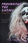 E-Book (epub) Provoking the Enemy (The Enemy Series, #4) von M. E. Clayton