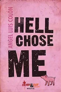 E-Book (epub) Hell Chose Me von Angel Luis Colon