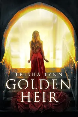 E-Book (epub) Golden Heir von T. L (Trisha Lynn) Thorne