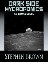 eBook (epub) Dark Side Hydroponics de Stephen Brown