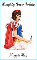 E-Book (epub) Naughty Snow White von Maggie May