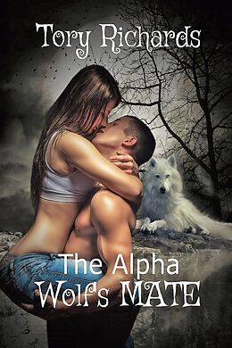 eBook (epub) Alpha Wolf's Mate de Tory Richards