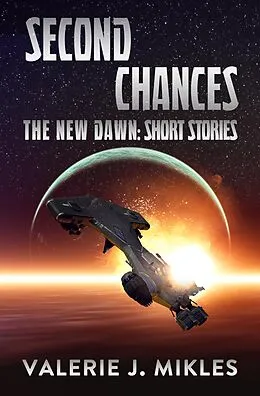 E-Book (epub) Second Chances (The New Dawn, #10) von Valerie J Mikles
