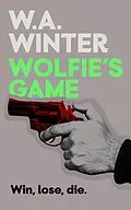 E-Book (epub) Wolfie's Game von W. A. Winter