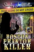 E-Book (epub) Boston Phantom Serial Killer (Madison Sisters, #2) von Shirley J. Miller