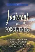 E-Book (epub) Journeys of Forgiveness von Rebecca D. Bruner, Ruth A. Douthitt, Leola R. Ogle