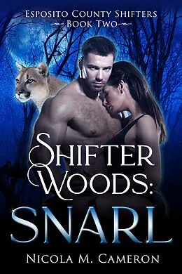 E-Book (epub) Shifter Woods: Snarl von Nicola M. Cameron