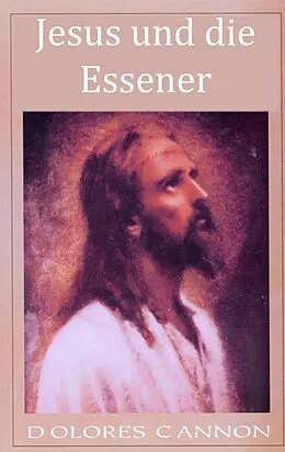 E-Book (epub) Jesus und die Essener von Dolores Cannon