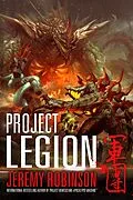 E-Book (epub) Project Legion (A Kaiju Thriller) von Jeremy Robinson