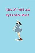 E-Book (epub) Tales Of T-Girl Lust von Candice Marie