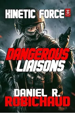 E-Book (epub) Dangerous Liaisons von Daniel R. Robichaud