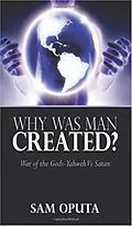 E-Book (epub) Why Was Man Created? von Sam Oputa